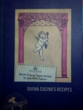 Secrets From My Tuscans Kitchen Divina Cucinas Recipes By Judy Witts Francini